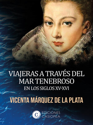 cover image of Viajeras a través del mar tenebroso en los siglos XV-XVI